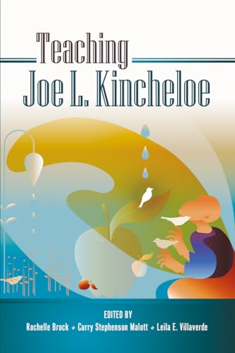 9781433113215: Teaching Joe L. Kincheloe: 6 (Teaching Contemporary Scholars)