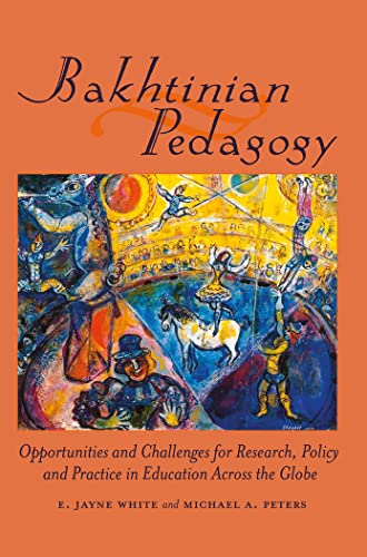 Imagen de archivo de Bakhtinian Pedagogy : Opportunities and Challenges for Research; Policy and Practice in Education Across the Globe a la venta por Ria Christie Collections