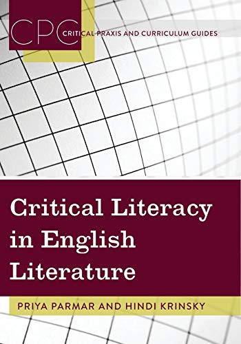 Stock image for Critical Literacy in English Literature (Critical Praxis and Curriculum Guides) for sale by HPB-Red