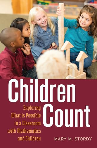 Imagen de archivo de Children Count : Exploring What is Possible in a Classroom with Mathematics and Children a la venta por Ria Christie Collections