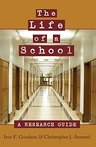 9781433114342: The Life of a School: A Research Guide: 423 (Counterpoints: Studies in Criticality)