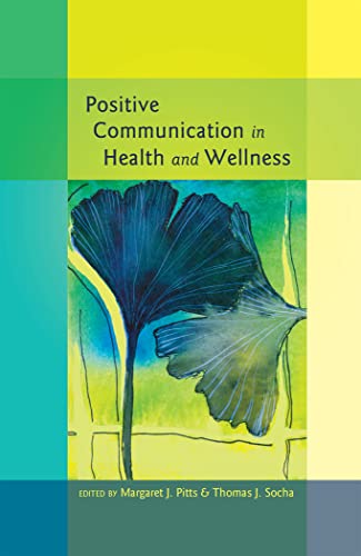 Stock image for Positive Communication in Health and Wellness (Health Communication) for sale by Textbooks_Source