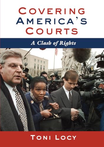 9781433114502: Covering America’s Courts: A Clash of Rights