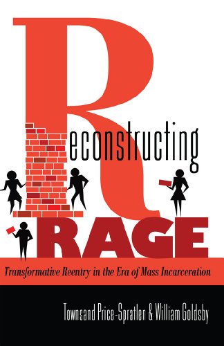 9781433114731: Reconstructing Rage: Transformative Reentry in the Era of Mass Incarceration (25) (Black Studies and Critical Thinking)