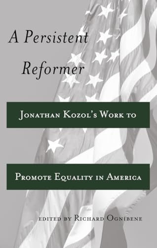 Imagen de archivo de A Persistent Reformer Jonathan Kozol's Work to Promote Equality in America 59 Adolescent Cultures, School Society a la venta por PBShop.store US