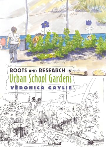 Stock image for Roots and Research in Urban School Gardens for sale by HPB-Red