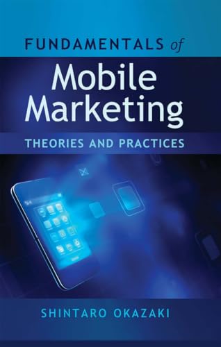 Beispielbild fr Fundamentals of Mobile Marketing : Theories and Practices zum Verkauf von Better World Books