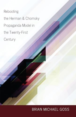 9781433116216: Rebooting the Herman & Chomsky Propaganda Model in the Twenty-First Century: 30 (Intersections in Communications and Culture: Global Approaches and Transdisciplinary Perspectives)