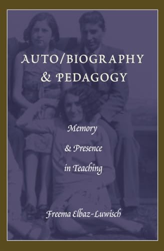 Imagen de archivo de Auto/biography & Pedagogy: Memory & Presence in Teaching (Complicated Conversation) a la venta por Goodwill Books