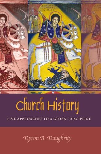 Beispielbild fr Church History: Five Approaches to a Global Discipline zum Verkauf von WeBuyBooks