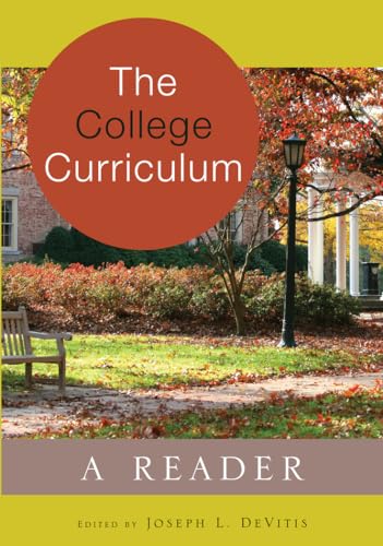 9781433117886: The College Curriculum: A Reader: 62 (Adolescent Cultures, School & Society)