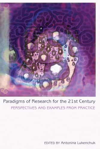 9781433118036: Paradigms of Research for the 21st Century: Perspectives and Examples from Practice (436) (Counterpoints: Studies in Criticality)