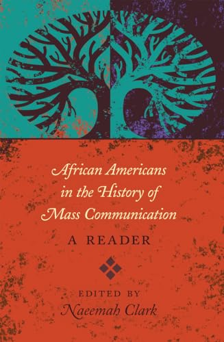 Imagen de archivo de African Americans in the History of Mass Communication: A Reader (Mediating American History) a la venta por Chiron Media