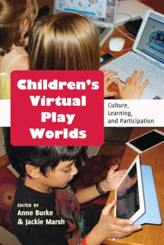 9781433118265: Children's Virtual Play Worlds: Culture, Learning, and Participation (58) (New Literacies and Digital Epistemologies)