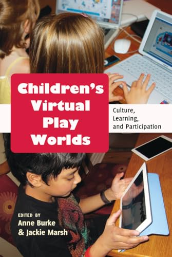 9781433118272: Children’s Virtual Play Worlds: Culture, Learning, and Participation (New Literacies and Digital Epistemologies)