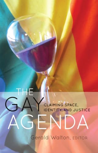 9781433118364: The Gay Agenda: Claiming Space, Identity, and Justice (437) (Counterpoints: Studies in Criticality)
