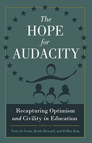 9781433118524: The Hope for Audacity: Recapturing Optimism and Civility in Education: 1 (Critical Education & Ethics)