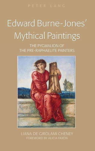 9781433118760: Edward Burne-Jones’ Mythical Paintings: The Pygmalion of the Pre-Raphaelite Painters