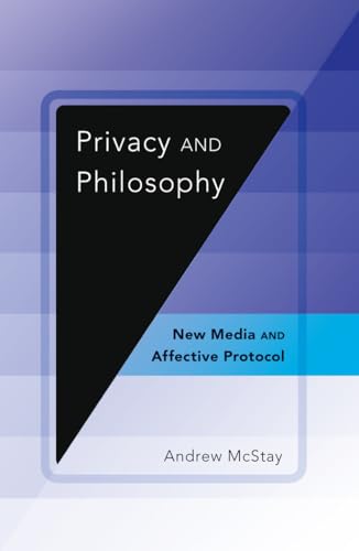 9781433118982: Privacy and Philosophy: New Media and Affective Protocol