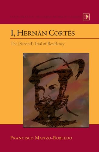 Stock image for I, Hernán Cort s : The (Second) Trial of Residency for sale by Ria Christie Collections