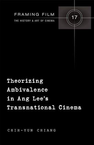 Stock image for Theorizing Ambivalence in Ang Lee's Transnational Cinema for sale by Ria Christie Collections