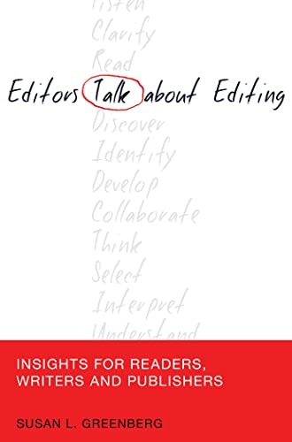 Beispielbild fr Editors Talk about Editing: Insights for Readers, Writers and Publishers zum Verkauf von ThriftBooks-Dallas