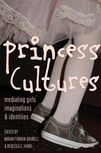 9781433120619: Princess Cultures: Mediating Girls' Imaginations and Identities (18) (Mediated Youth)