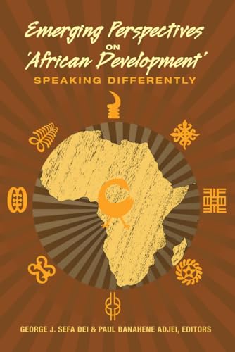 Beispielbild fr Emerging Perspectives on 'African Development' Speaking Differently 443 Counterpoints Studies in Criticality zum Verkauf von PBShop.store US
