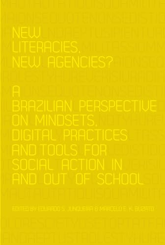 Stock image for New Literacies, New Agencies A Brazilian Perspective on Mindsets, Digital Practices and Tools for Social Action In and Out of School 64 New Literacies and Digital Epistemologies for sale by PBShop.store US
