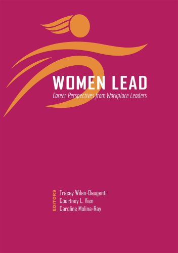 Stock image for Women Lead : Career Perspectives from Workplace Leaders for sale by Better World Books