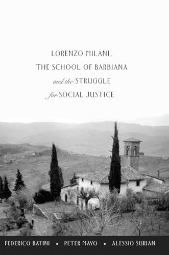 Imagen de archivo de Lorenzo Milani, The School of Barbiana and the Struggle for Social Justice 1 Education and Struggle Narrative, Dialogue, and the Political Production of Meaning a la venta por PBShop.store US