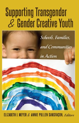 Beispielbild fr Supporting Transgender and Gender Creative Youth : Schools, Families, and Communities in Action zum Verkauf von Better World Books