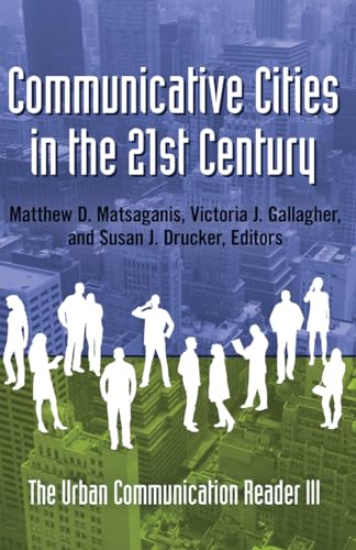 Beispielbild fr Communicative Cities in the 21st Century: The Urban Communication Reader III zum Verkauf von Goodwill Books