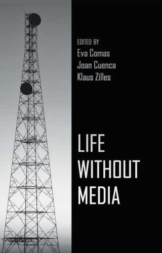 9781433122613: Life Without Media