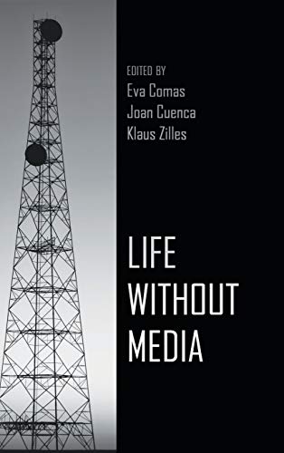 9781433122620: Life Without Media