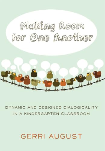 Imagen de archivo de Making Room for One Another : Dynamic and Designed Dialogicality in a Kindergarten Classroom a la venta por Ria Christie Collections