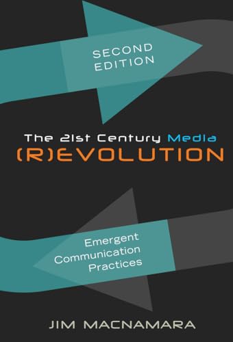 Beispielbild fr The 21st Century Media (R)evolution: Emergent Communication Practices, Second Edition zum Verkauf von Books of the Smoky Mountains