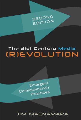 Imagen de archivo de The 21st Century Media (R)evolution: Emergent Communication Practices, Second Edition a la venta por Books of the Smoky Mountains