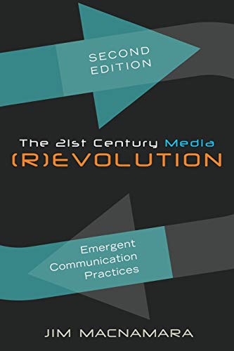 Stock image for The 21st Century Media (R)evolution: Emergent Communication Practices, Second Edition for sale by SecondSale