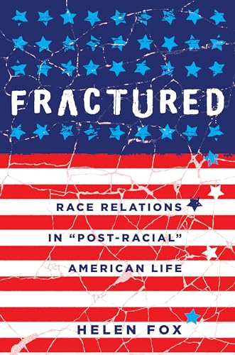 Stock image for Fractured: Race Relations in Post-Racial American Life for sale by ThriftBooks-Atlanta