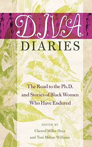 Beispielbild fr DIVA Diaries The Road to the PhD and Stories of Black Women Who Have Endured 58 Black Studies and Critical Thinking zum Verkauf von PBShop.store US