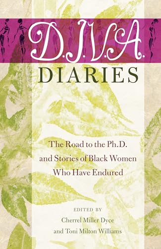 9781433123856: D.I.V.A. Diaries: The Road to the Ph.D. and Stories of Black Women Who Have Endured (Black Studies and Critical Thinking)