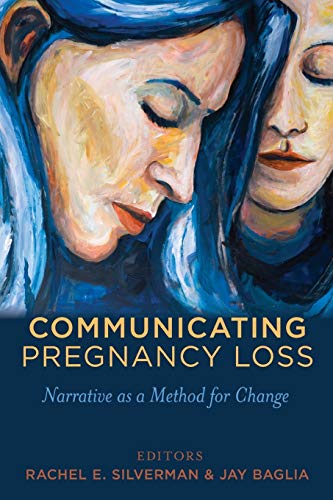 9781433123962: Communicating Pregnancy Loss; Narrative as a Method for Change (8) (Health Communication)