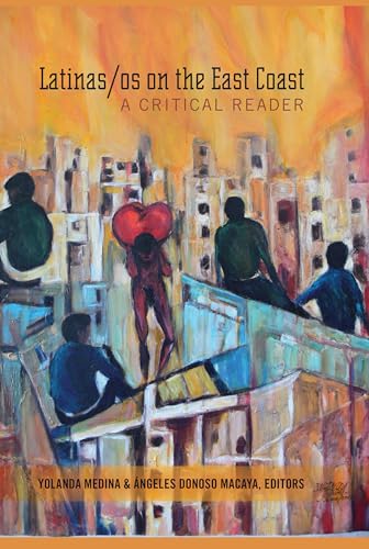 Stock image for Latinasos on the East Coast A Critical Reader 1 Critical Studies of Latinxs in the Americas for sale by PBShop.store US