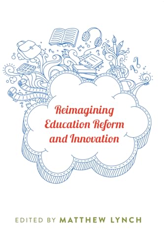 Stock image for Reimagining Education Reform and Innovation (Counterpoints) for sale by Brook Bookstore