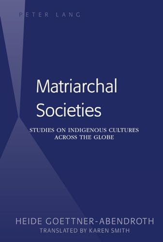 9781433125126: Matriarchal Societies: Studies on Indigenous Cultures Across the Globe