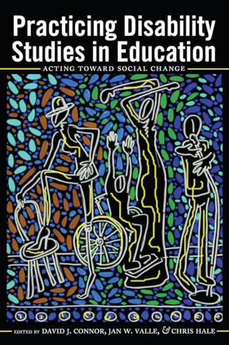 9781433125515: Practicing Disability Studies in Education: Acting Toward Social Change
