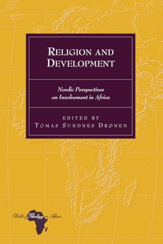 Stock image for Religion and Development: Nordic Perspectives on Involvement in Africa (Bible and Theology in Africa) for sale by Brook Bookstore