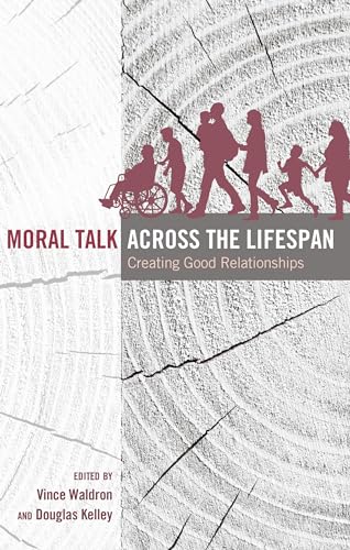 Stock image for Moral Talk Across the Lifespan : Creating Good Relationships for sale by Ria Christie Collections