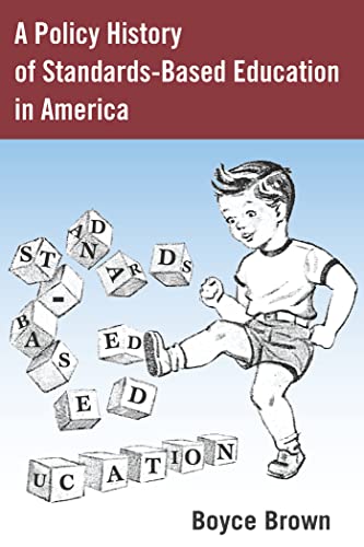Stock image for A Policy History of Standards-Based Education in America for sale by Ria Christie Collections